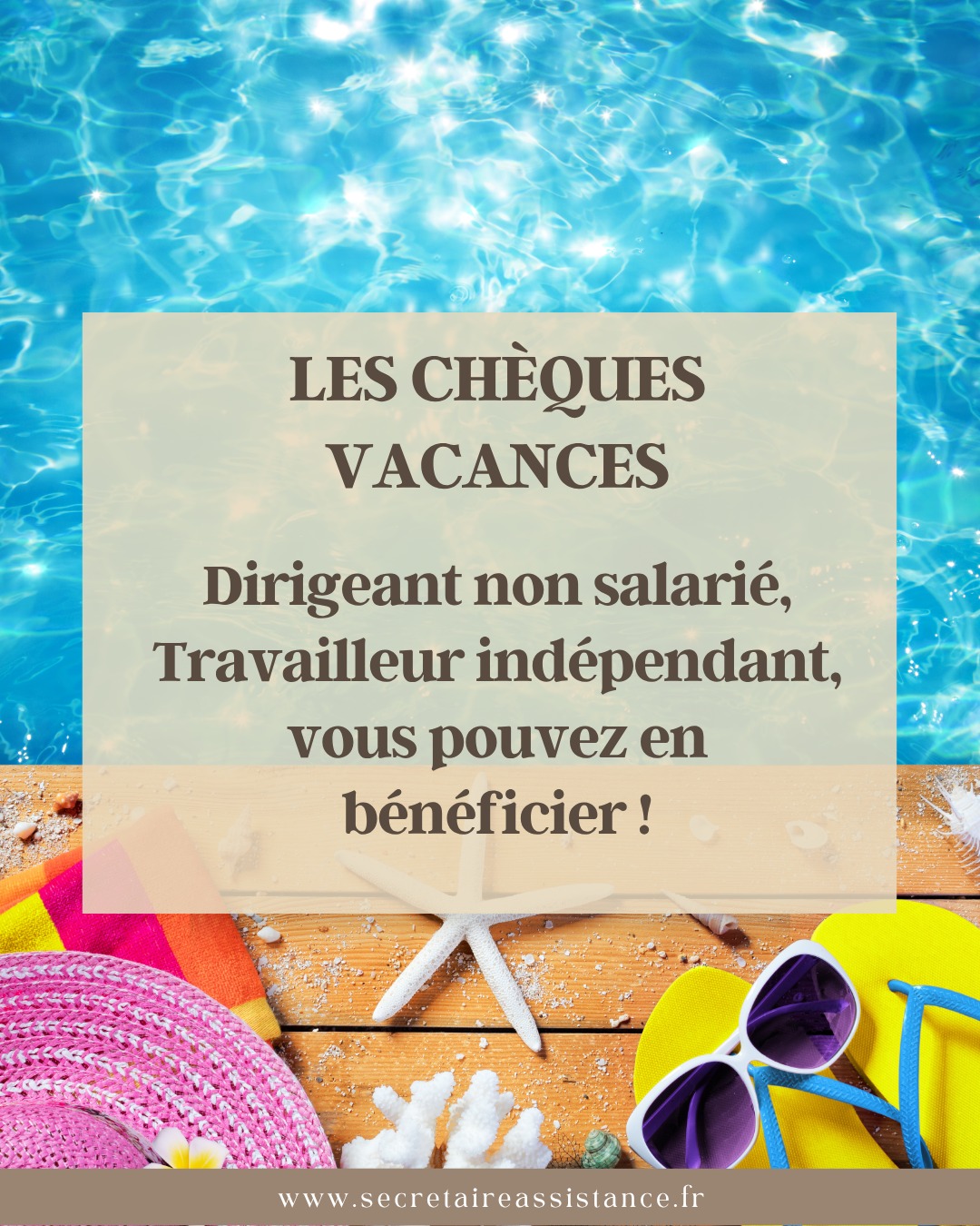 🌞 Dirigeants & indépendants : pensez aux Chèques-Vacances !