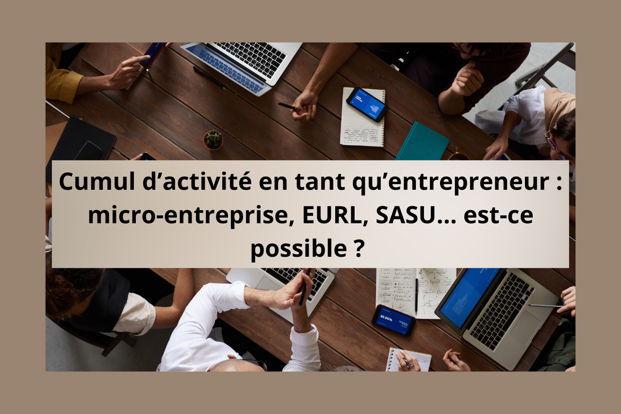 Cumul d’activité en tant qu’entrepreneur 