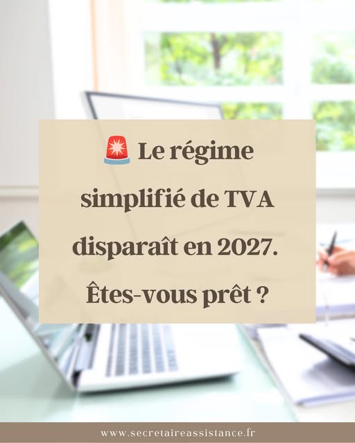 À compter du 1ᵉʳ janvier 2027, le régime simplifié de la TVA disparaît.